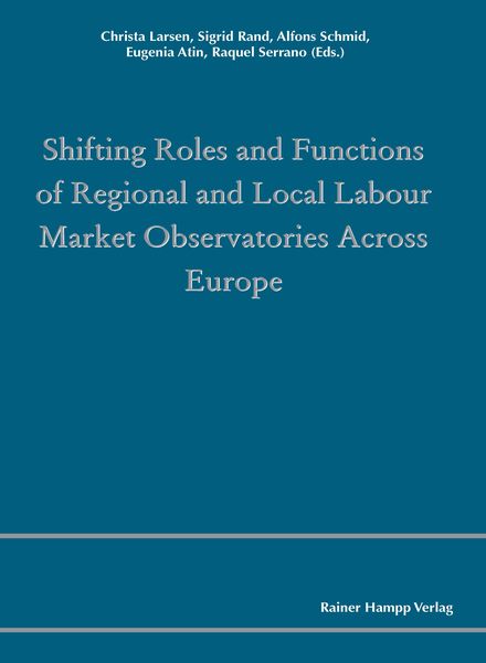 Produktbild: Shifting Roles and Functions of Regional and Local Labour Market Observatories Across Europe
