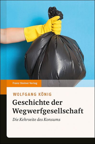 Produktbild: Geschichte der Wegwerfgesellschaft