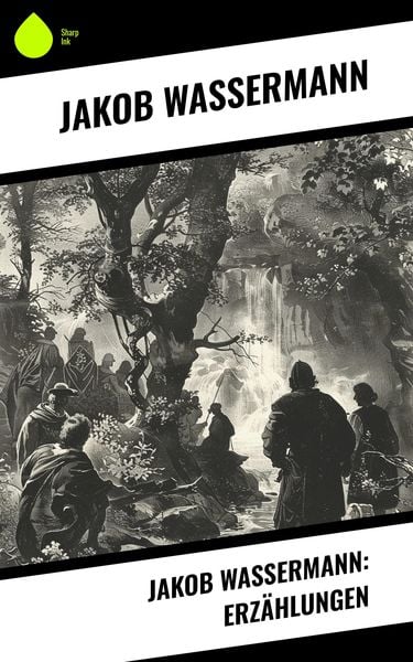 Produktbild: Jakob Wassermann: Erz&auml;hlungen