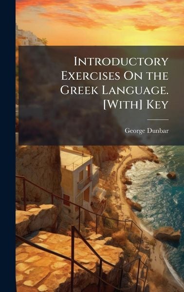 Produktbild: Introductory Exercises On the Greek Language. [With] Key
