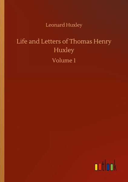Produktbild: Life and Letters of Thomas Henry Huxley