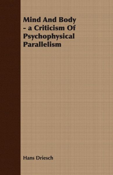 Produktbild: Mind And Body - a Criticism Of Psychophysical Parallelism