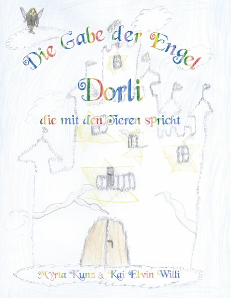 Produktbild: Die Gabe der Engel - Dorli die mit den Tieren spricht