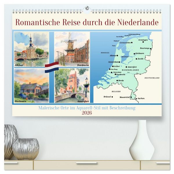 Produktbild: Romantische Reise durch die Niederlande (hochwertiger Premium Wandkalender 2026 DIN A2 quer), Kunstdruck in Hochglanz