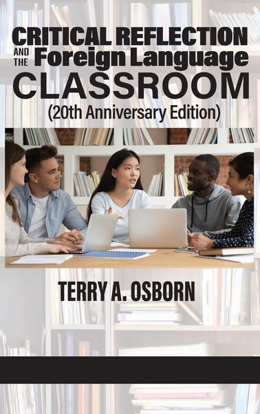 Produktbild: Critical Reflection and the Foreign Language Classroom (20th Anniversary Edition)
