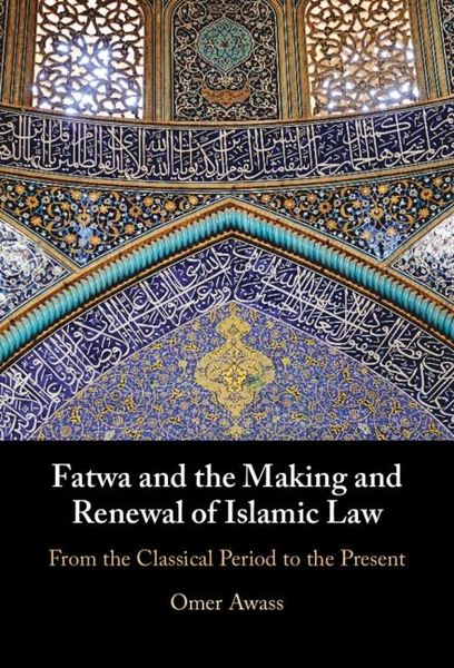 Produktbild: Fatwa and the Making and Renewal of Islamic Law