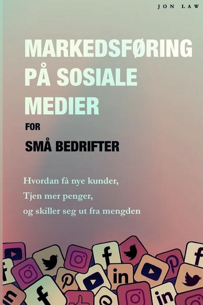 Produktbild: Markedsf&oslash;ring p&aring; sosiale medier for sm&aring; bedrifter