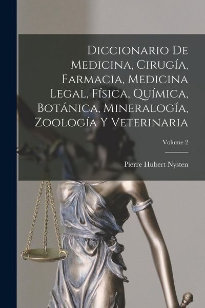 Produktbild: Diccionario De Medicina, Cirug&iacute;a, Farmacia, Medicina Legal, F&iacute;sica, Qu&iacute;mica, Bot&aacute;nica, Mineralog&iacute;a, Zoolog&iacute;a Y Veterinaria; Volume 2
