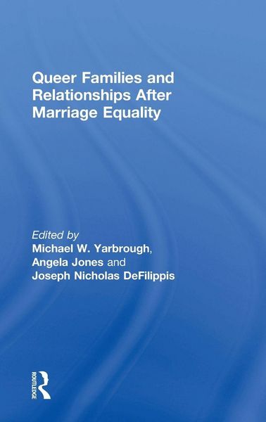 Produktbild: Queer Families and Relationships After Marriage Equality