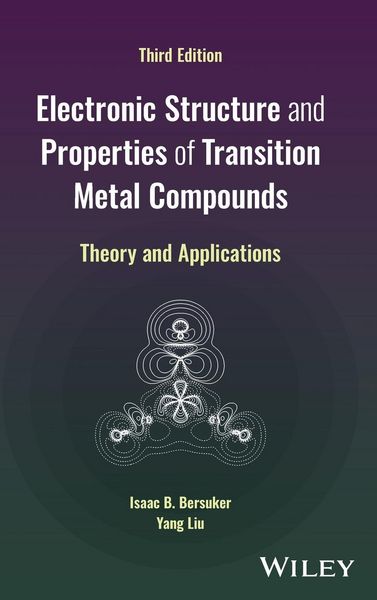 Produktbild: Electronic Structure and Properties of Transition Metal Compounds