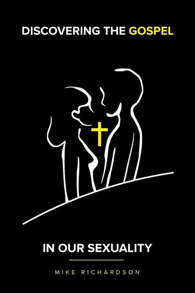 Produktbild: Discovering The Gospel In Our Sexuality