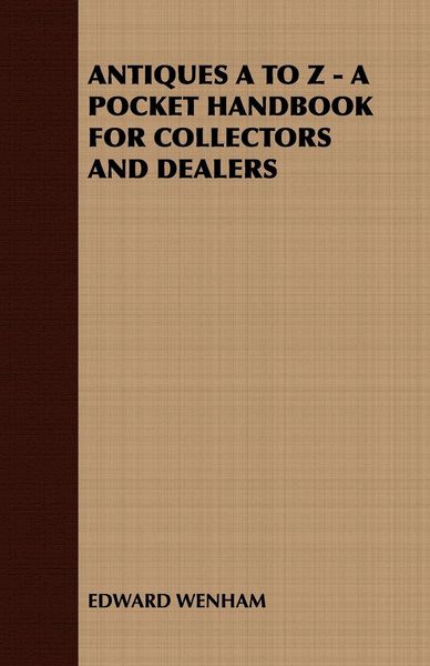 Produktbild: Antiques a To Z - a Pocket Handbook For Collectors and Dealers