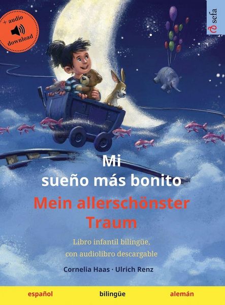 Produktbild: Mi sue&ntilde;o m&aacute;s bonito - Mein allersch&ouml;nster Traum (espa&ntilde;ol - alem&aacute;n)