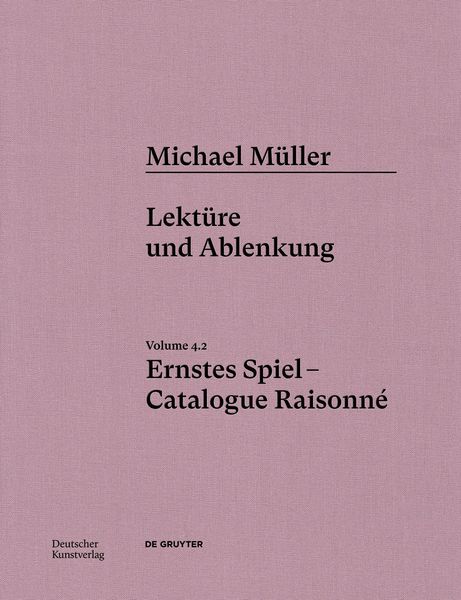 Produktbild: Michael M&uuml;ller. Ernstes Spiel. Catalogue Raisonn&eacute;