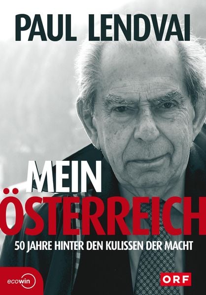 Produktbild: Mein &Ouml;sterreich. 50 Jahre hinter den Kulissen der Macht
