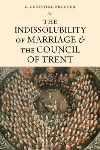 Produktbild: The Indissolubility of Marriage and the Council of Trent