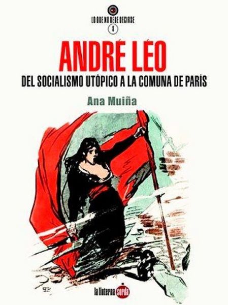 Produktbild: Andr&eacute; L&eacute;o : del socialismo ut&oacute;pico a la Comuna de Par&iacute;s