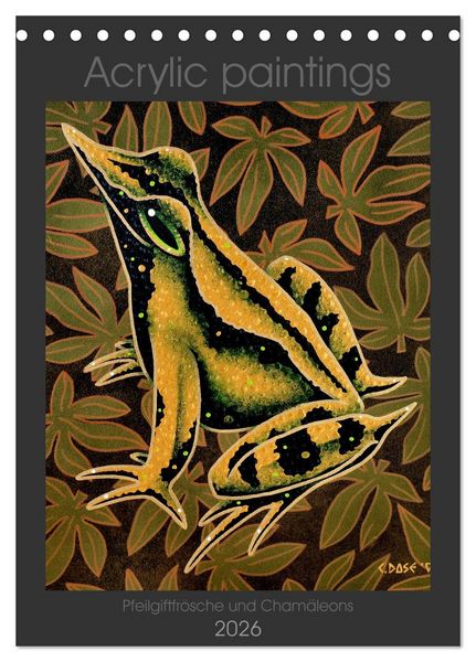 Produktbild: Acrylic paintings - Pfeilgiftfr&ouml;sche und Cham&auml;leons (Tischkalender 2026 DIN A5 hoch), CALVENDO Monatskalender