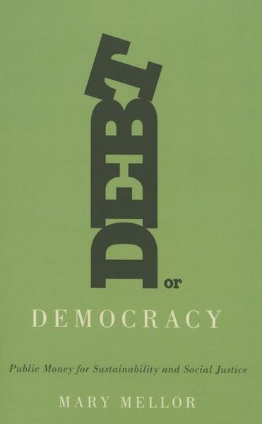 Produktbild: Debt or Democracy: Public Money for Sustainability and Social Justice