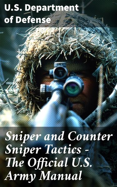Produktbild: Sniper and Counter Sniper Tactics - The Official U.S. Army Manual