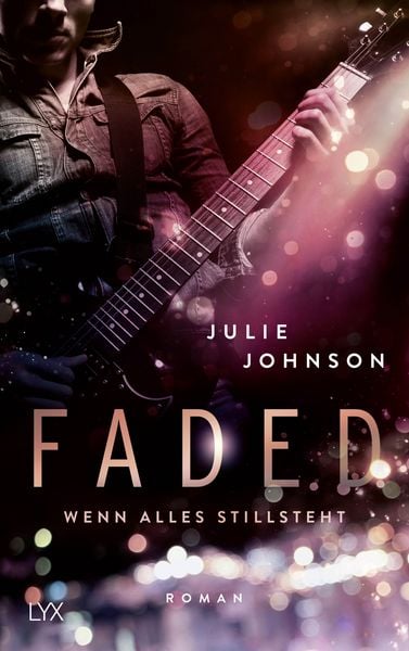 Faded - Wenn alles stillsteht, Taschenbuch von Julie Johnson, Lyx