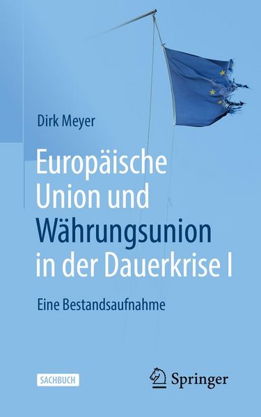 Produktbild: Europ&auml;ische Union und W&auml;hrungsunion in der Dauerkrise I