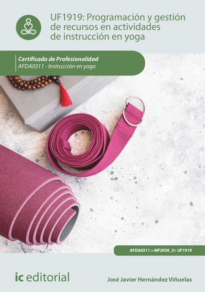 Produktbild: Programaci&oacute;n y gesti&oacute;n de recursos en actividades de instrucci&oacute;n en yoga. AFDA0311 - Instrucci&oacute;n en yoga