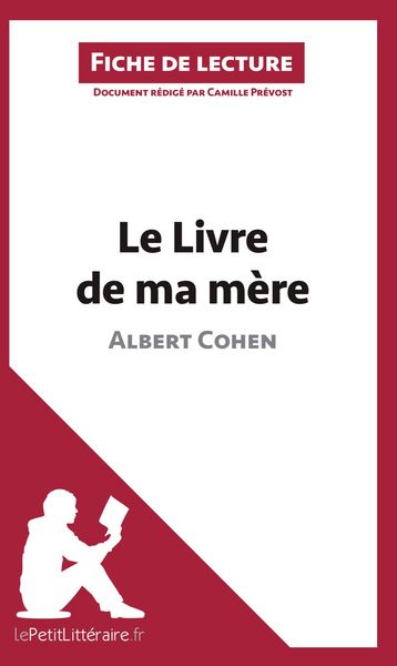 Produktbild: Le Livre de ma m&egrave;re d'Albert Cohen (Fiche de lecture)