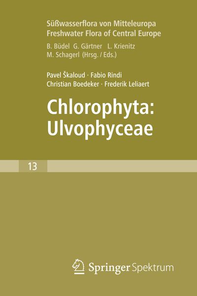 Freshwater Flora of Central Europe, Vol 13: Chlorophyta: Ulvophyceae (Süßwasserflora von Mitteleuropa, Bd. 13: Chlorophy