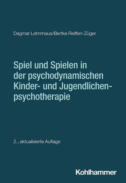 Produktbild: Spiel und Spielen in der psychodynamischen Kinder- und Jugendlichenpsychotherapie