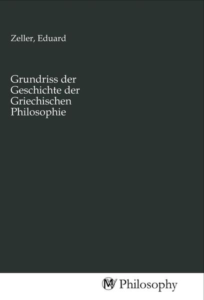 Produktbild: Grundriss der Geschichte der Griechischen Philosophie