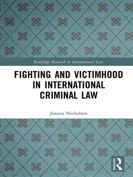 Produktbild: Fighting and Victimhood in International Criminal Law