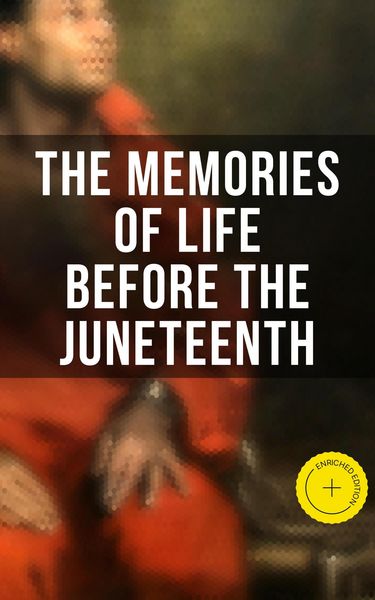 Produktbild: The Memories of Life Before the Juneteenth