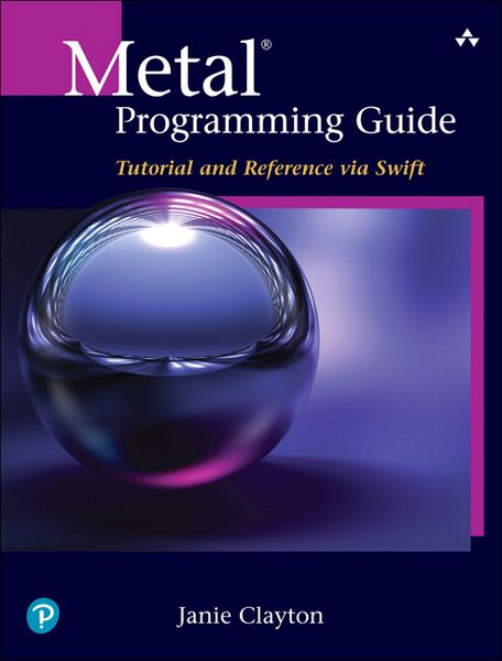 Produktbild: Metal Programming Guide: Tutorial and Reference via Swift