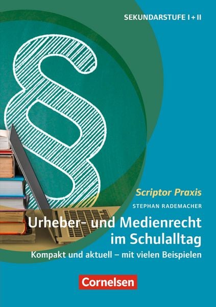Produktbild: Scriptor Praxis: Urheber- und Medienrecht sicher umgesetzt im Schulalltag