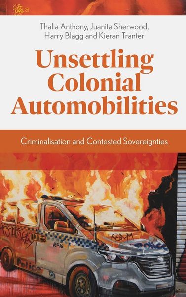 Produktbild: Unsettling Colonial Automobilities