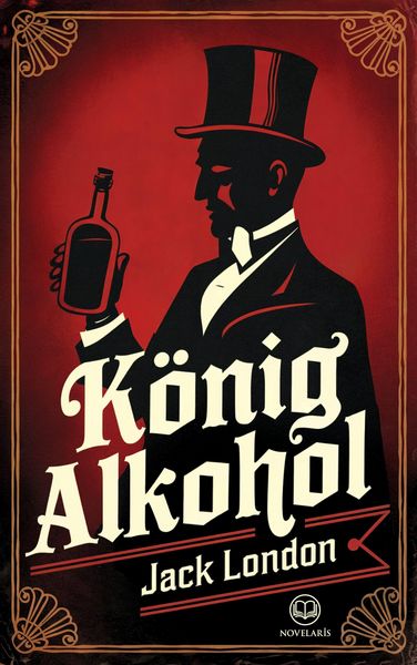 Produktbild: Jack London: K&ouml;nig Alkohol