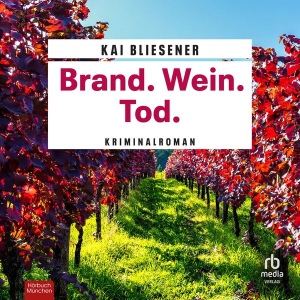 Brand. Wein. Tod. - Kai Bliesener, Audio, 9783987857980