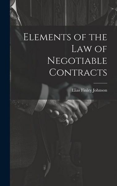 Produktbild: Elements of the Law of Negotiable Contracts