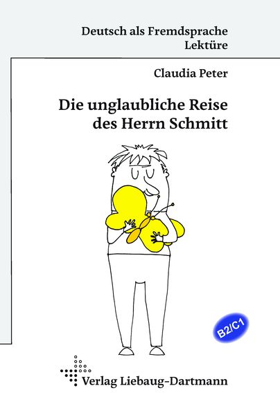 Produktbild: Die unglaubliche Reise des Herrn Schmitt