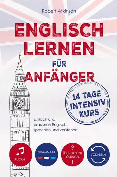 Produktbild: Robert Atkinson: Englisch lernen f&uuml;r Anf&auml;nger: 14 Tage Inten