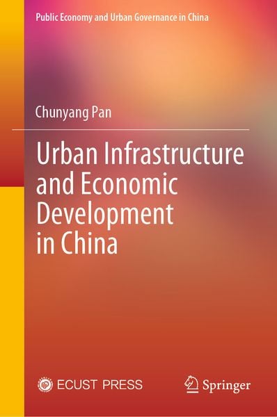 Produktbild: Urban Infrastructure and Economic Development in China