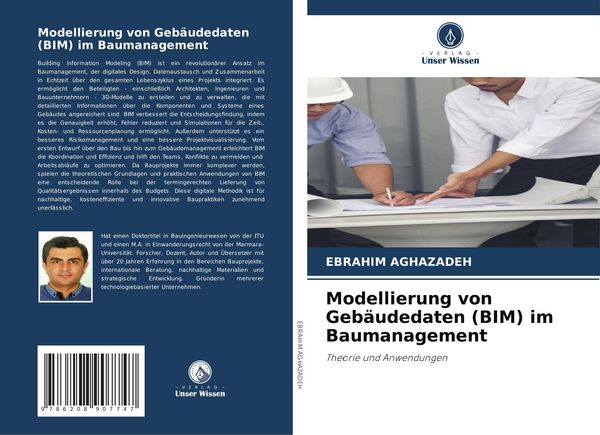 Modellierung von Gebäudedaten (BIM) im Baumanagement, Taschenbuch von Ebrahim Aghazadeh, Verlag Unser Wissen, 9786208907747