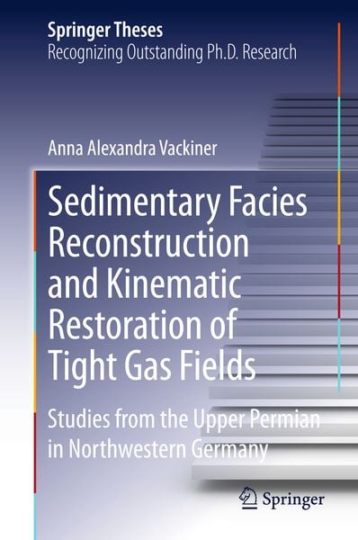 Produktbild: Sedimentary Facies Reconstruction and Kinematic Restoration of Tight Gas Fields