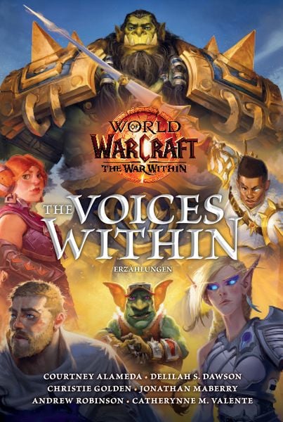 World of Warcraft: The Voices Within - Erzählungen, Gebundene Ausgabe von Courtney Alameda,Delilah S. Dawson,Christie Golden,Jonathan Maberry,Andrew