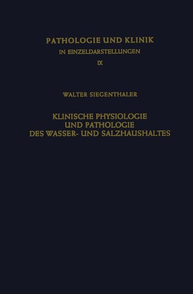 Produktbild: Klinische Physiologie und Pathologie des Wasser- und Salzhaushaltes mit Besonderer Ber&uuml;cksichtigung der Beziehungen