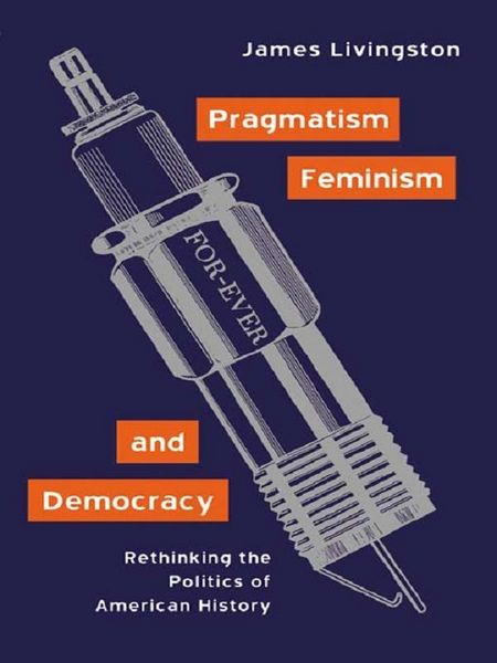 Produktbild: Pragmatism, Feminism, and Democracy