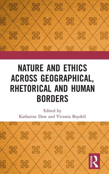 Produktbild: Nature and Ethics Across Geographical, Rhetorical and Human Borders