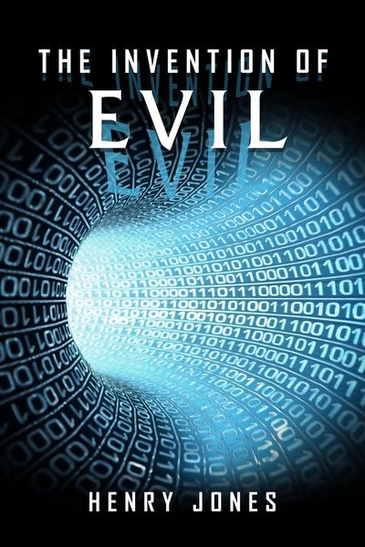 Invention of Evil