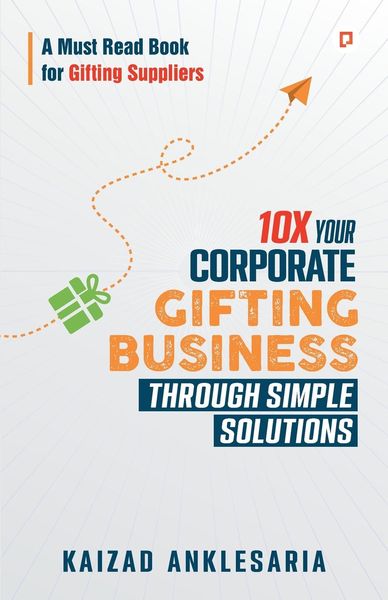 Produktbild: 10X Your Corporate Gifting Business through Simple Solutions